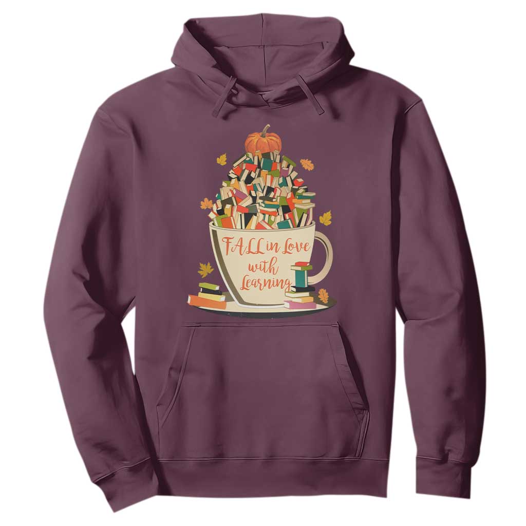 Funny Teacher Hoodie Fall In Love With Learning Autumn Pumpkin Reading Thanksgiving TS11 Maroon Print Your Wear