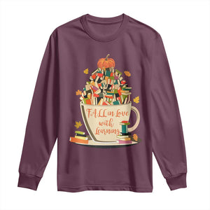 Funny Teacher Long Sleeve Shirt Fall In Love With Learning Autumn Pumpkin Reading Thanksgiving TS11 Maroon Print Your Wear