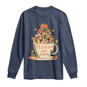 Funny Teacher Long Sleeve Shirt Fall In Love With Learning Autumn Pumpkin Reading Thanksgiving TS11 Navy Print Your Wear