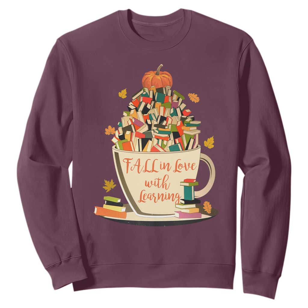 Funny Teacher Sweatshirt Fall In Love With Learning Autumn Pumpkin Reading Thanksgiving TS11 Maroon Print Your Wear