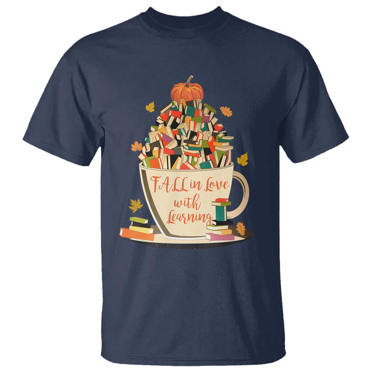 Funny Teacher T Shirt Fall In Love With Learning Autumn Pumpkin Reading Thanksgiving TS11 Navy Print Your Wear