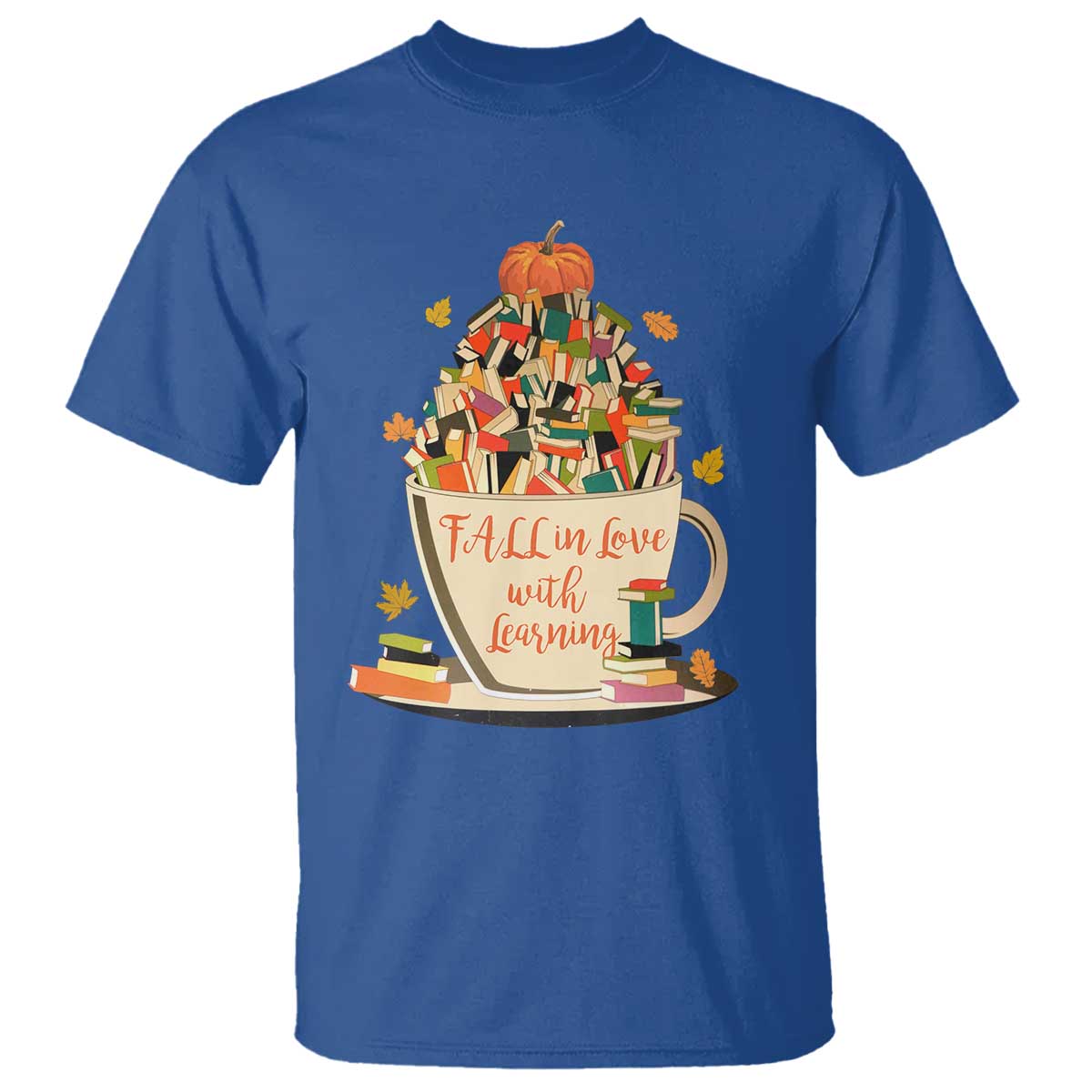 Funny Teacher T Shirt Fall In Love With Learning Autumn Pumpkin Reading Thanksgiving TS11 Royal Blue Print Your Wear