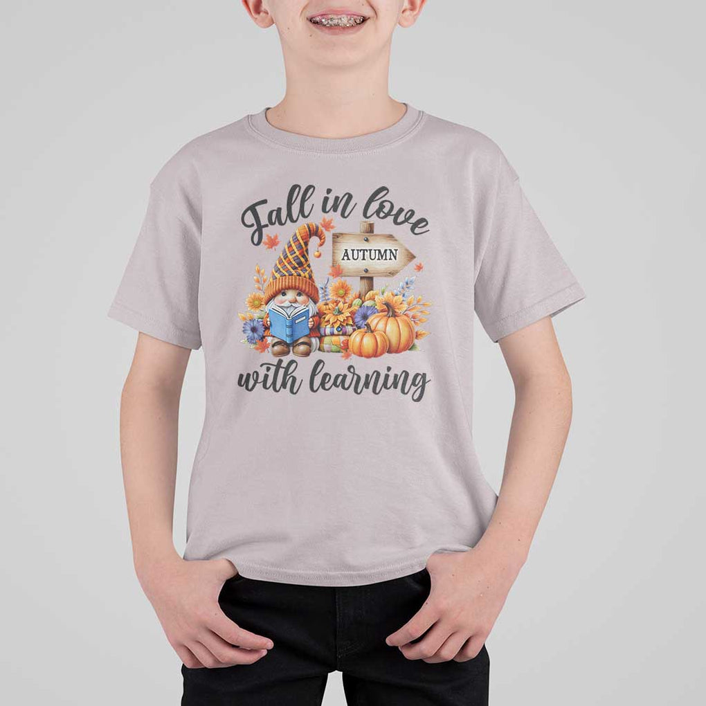 Funny Teacher T Shirt For Kid Fall In Love With Learning Autumn Pumpkin Reading Thanksgiving Gnome TS11 Ice Gray Print Your Wear