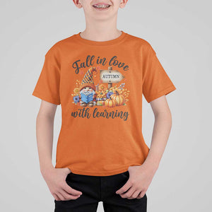 Funny Teacher T Shirt For Kid Fall In Love With Learning Autumn Pumpkin Reading Thanksgiving Gnome TS11 Orange Print Your Wear