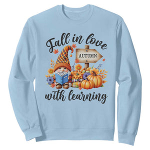 Funny Teacher Sweatshirt Fall In Love With Learning Autumn Pumpkin Reading Thanksgiving Gnome TS11 Light Blue Print Your Wear