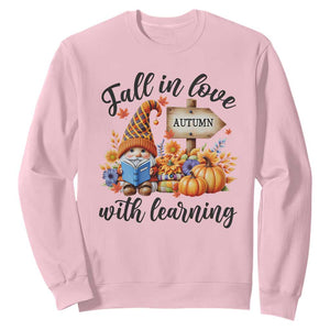 Funny Teacher Sweatshirt Fall In Love With Learning Autumn Pumpkin Reading Thanksgiving Gnome TS11 Light Pink Print Your Wear