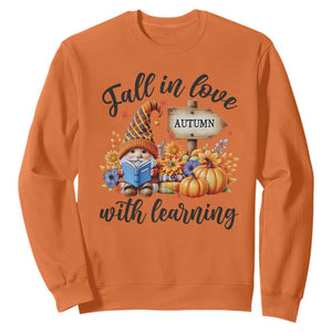 Funny Teacher Sweatshirt Fall In Love With Learning Autumn Pumpkin Reading Thanksgiving Gnome TS11 Orange Print Your Wear