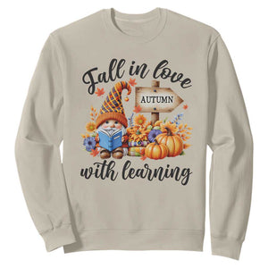 Funny Teacher Sweatshirt Fall In Love With Learning Autumn Pumpkin Reading Thanksgiving Gnome TS11 Sand Print Your Wear