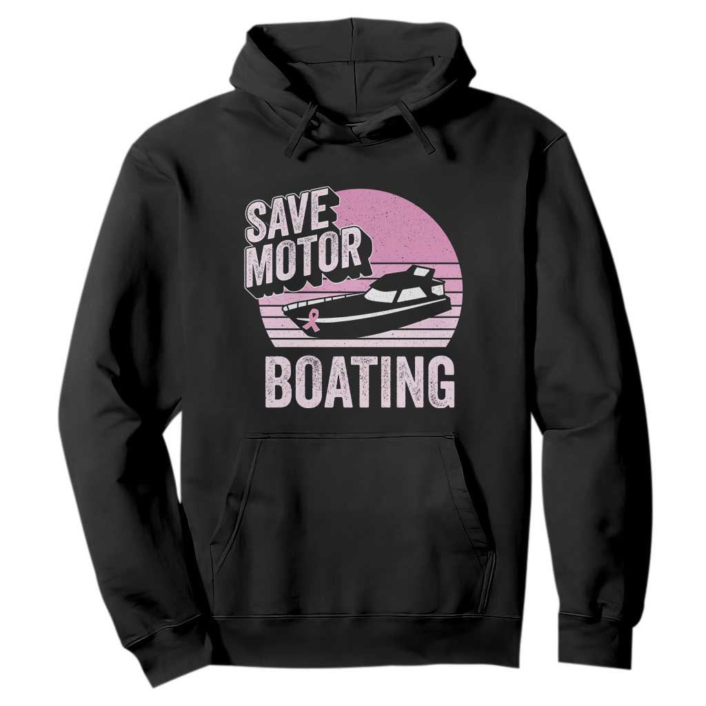 Funny Save Motor Boating Hoodie Breast Cancer Pink Ribbon TS11 Black Print Your Wear