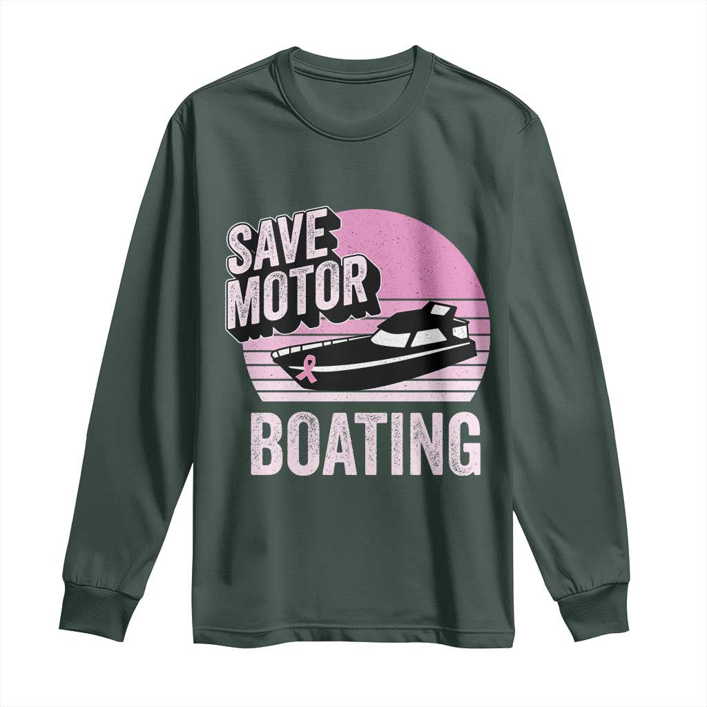 Funny Save Motor Boating Long Sleeve Shirt Breast Cancer Pink Ribbon TS11 Dark Forest Green Print Your Wear