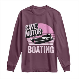 Funny Save Motor Boating Long Sleeve Shirt Breast Cancer Pink Ribbon TS11 Maroon Print Your Wear