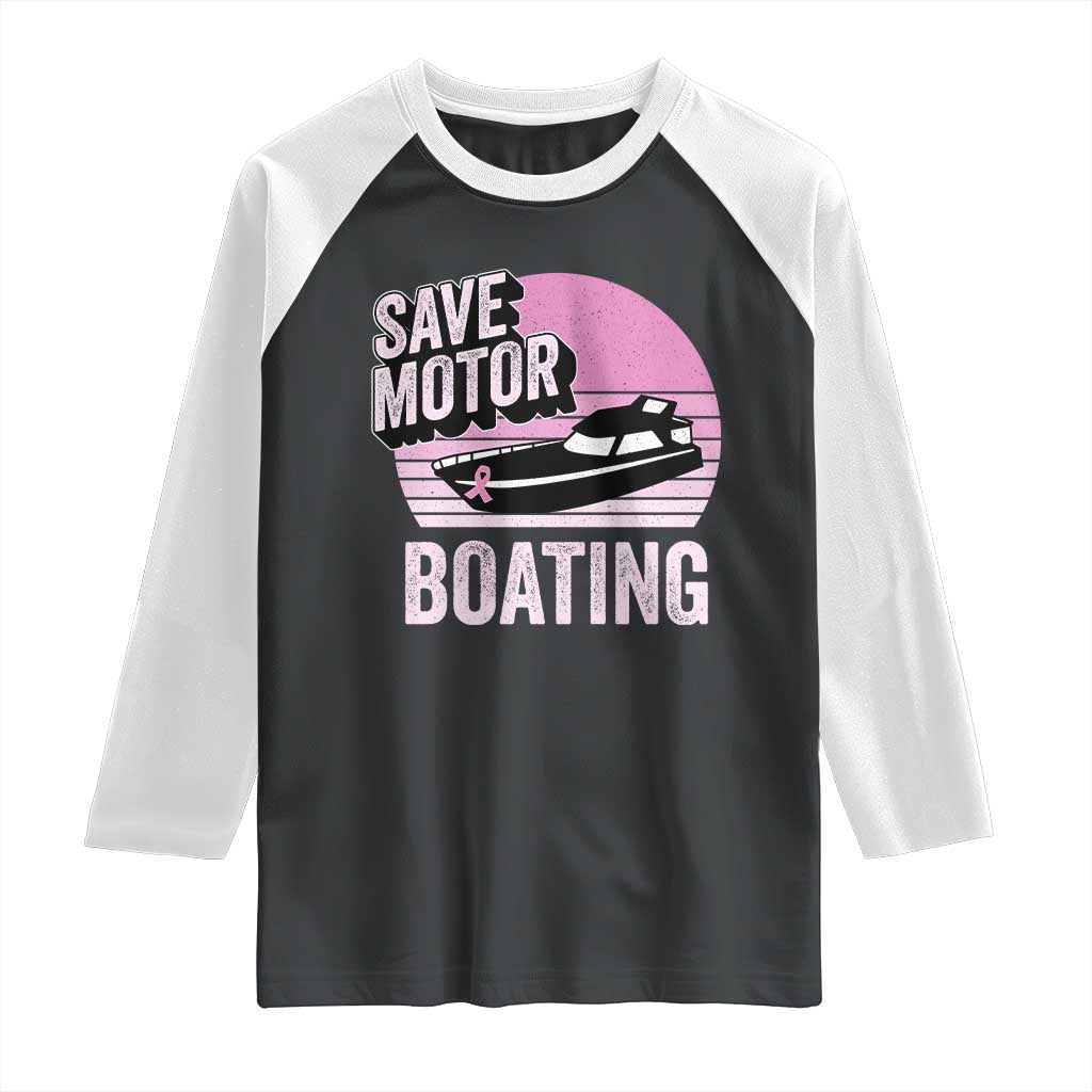 Funny Save Motor Boating Raglan Shirt Breast Cancer Pink Ribbon TS11 Black White Print Your Wear