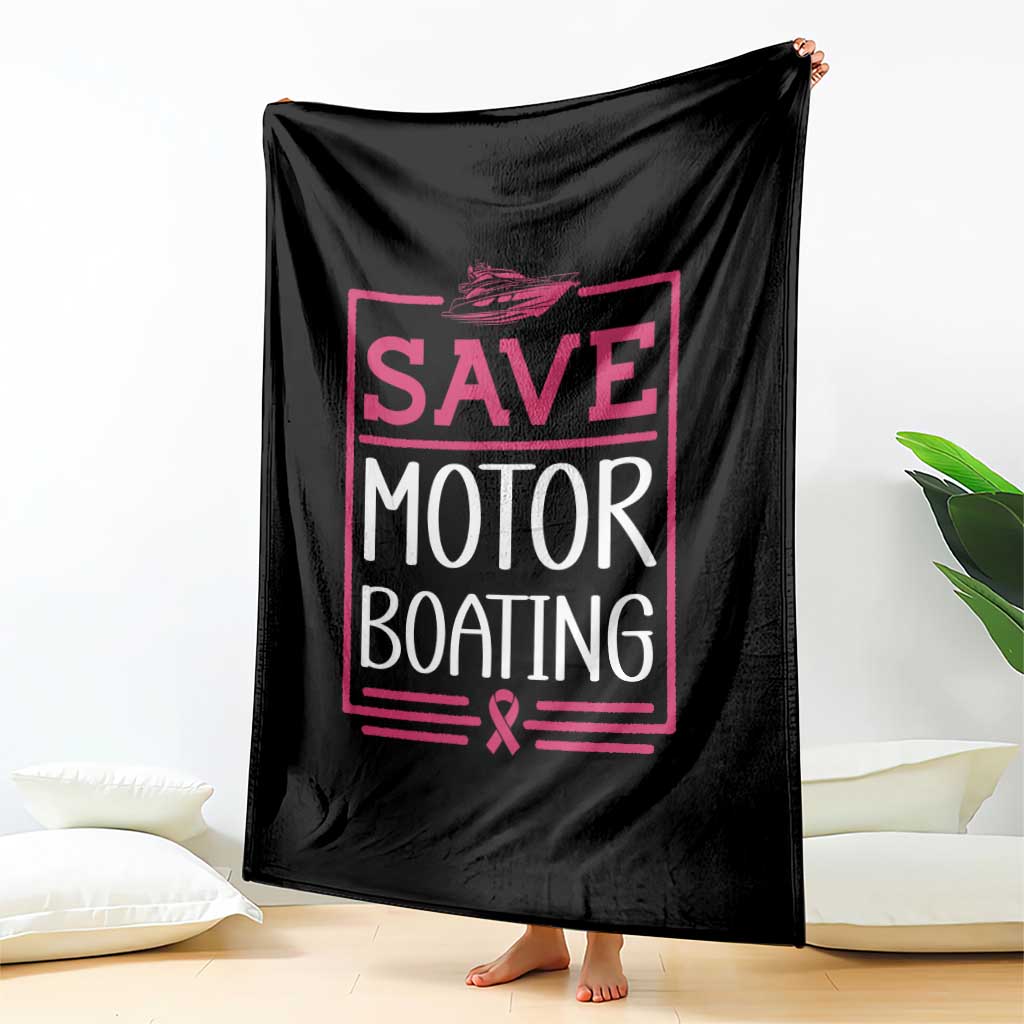 Funny Save Motor Boating Throw Blanket Beat Breast Cancer Pink Ribbon TS11 Print Your Wear