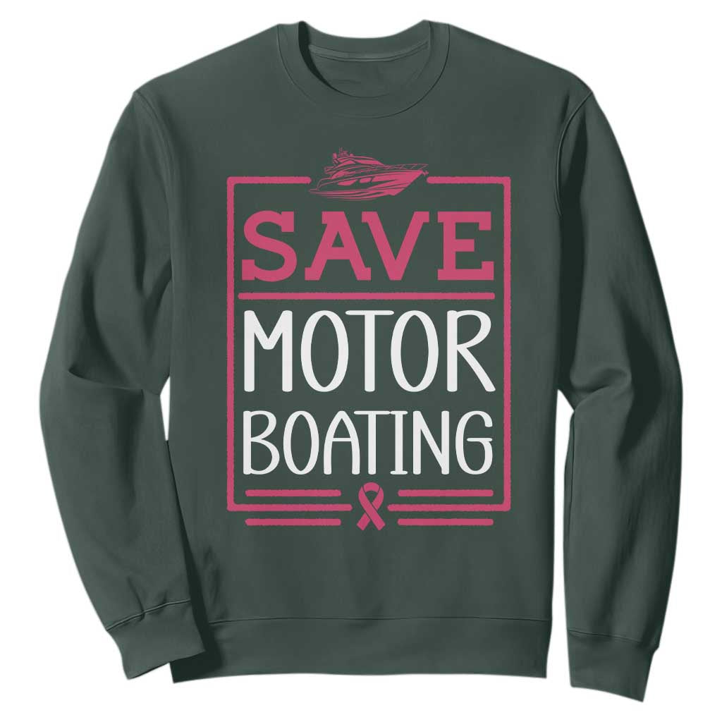 Funny Save Motor Boating Sweatshirt Beat Breast Cancer Pink Ribbon TS11 Dark Forest Green Print Your Wear