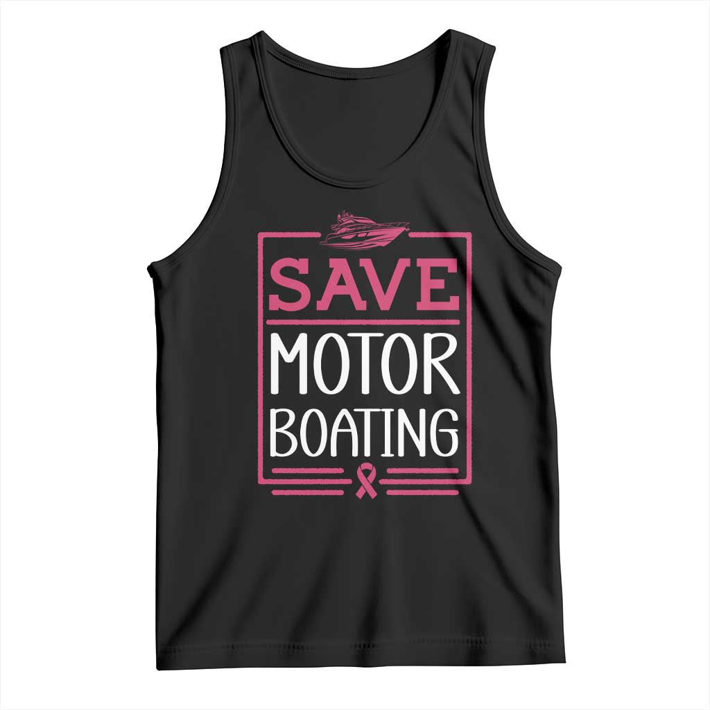 Funny Save Motor Boating Tank Top Beat Breast Cancer Pink Ribbon TS11 Black Print Your Wear