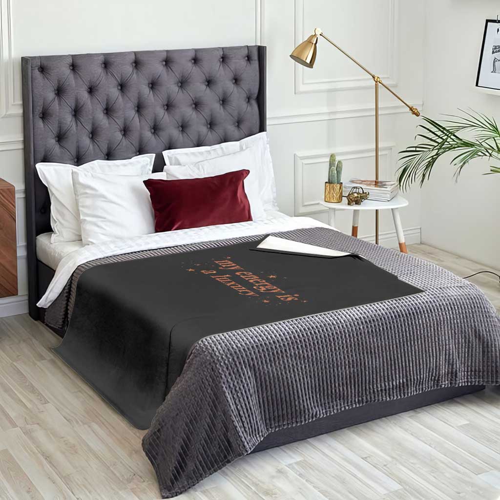 Funny Inspirational Quote Throw Blanket My Energy Is A Luxury Sparkle Star TS11 Print Your Wear