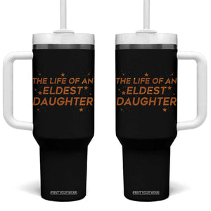 Funny The Life Of An Eldest Daughter Tumbler With Handle Sparkle Star TS11 One Size: 40 oz Black Print Your Wear