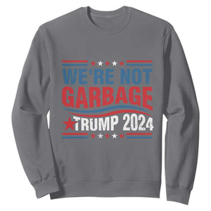 Funny Trump Garbage Sweatshirt We're Not Garbage Trump 2024 Vintage Star TS11 Charcoal Print Your Wear