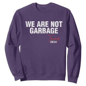 Funny Trump Garbage Sweatshirt We're Not Garbage Trump 2024 TS11 Purple Print Your Wear