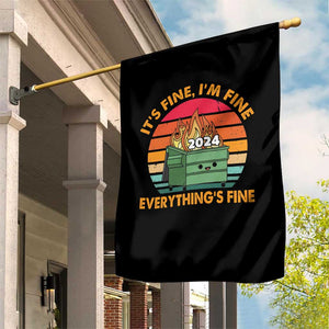 Funny It's Fine I'm Everything Is Fine 2024 Garden Flag Cute Vintage Lil Dumpster Fire TS11 Print Your Wear