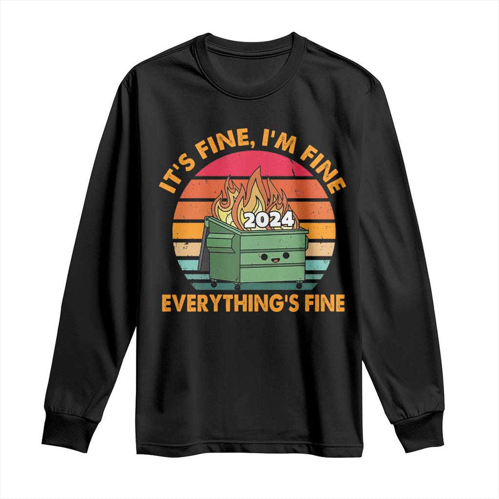 Funny It's Fine I'm Everything Is Fine 2024 Long Sleeve Shirt Cute Vintage Lil Dumpster Fire TS11 Black Print Your Wear