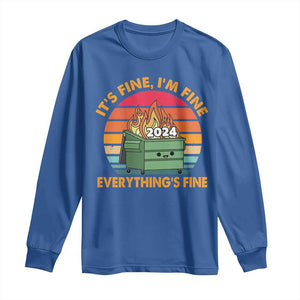 Funny It's Fine I'm Everything Is Fine 2024 Long Sleeve Shirt Cute Vintage Lil Dumpster Fire TS11 Royal Blue Print Your Wear