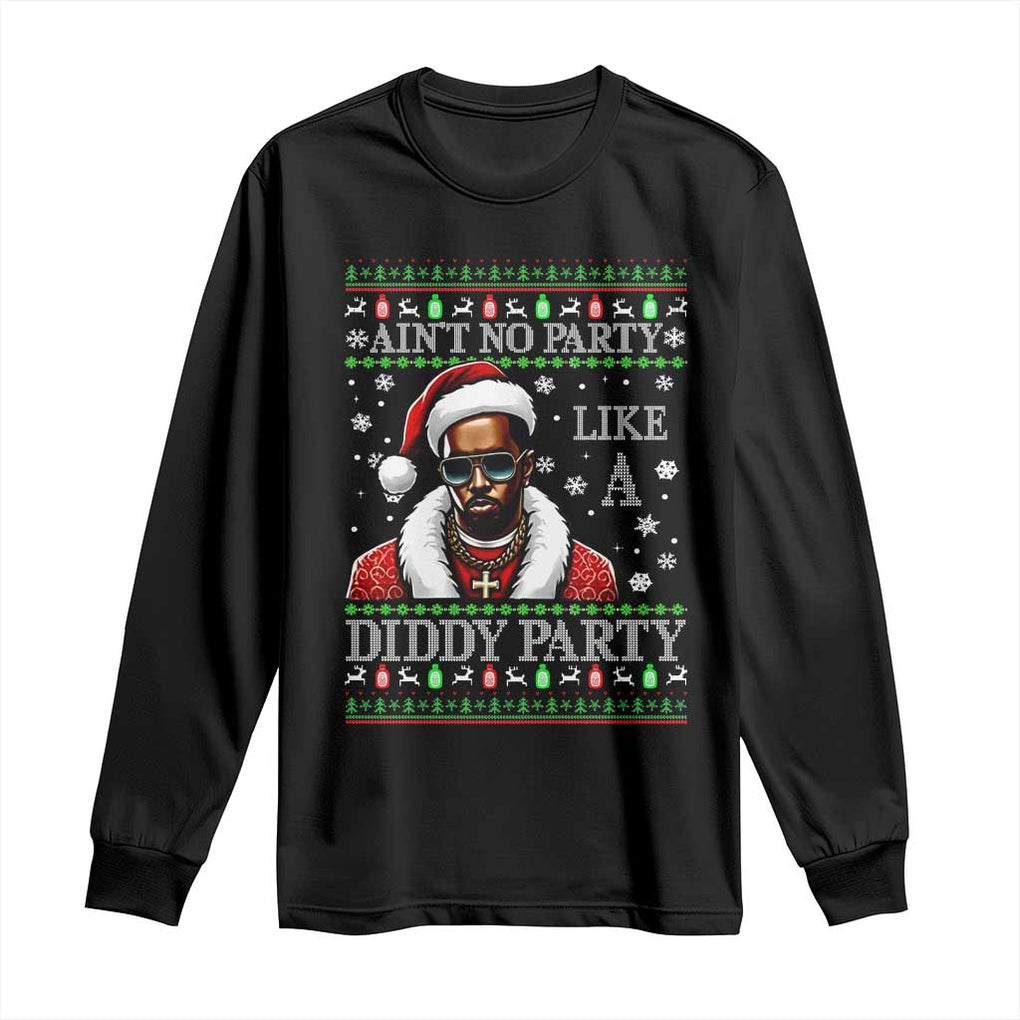 Funny Dirty Santa Diddy Christmas Long Sleeve Shirt Ain't No Party Like A Diddy Party TS11 Black Print Your Wear