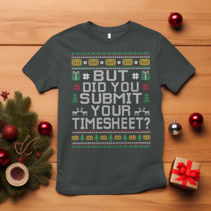 Funny Office Christmas T Shirt But Did You Submit Your Timesheet Holiday Work TS11 Dark Heather Print Your Wear