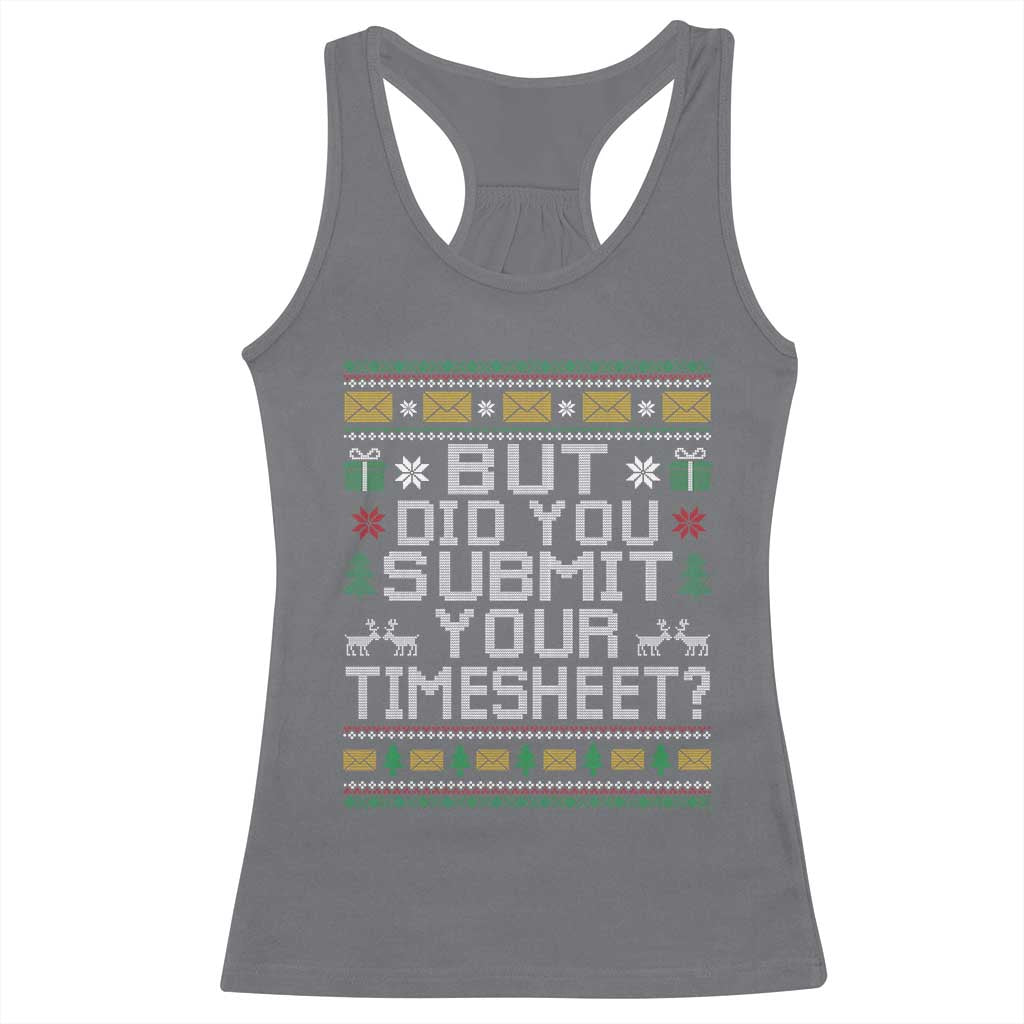 Funny Office Christmas Racerback Tank Top But Did You Submit Your Timesheet Holiday Work TS11 Charcoal Print Your Wear