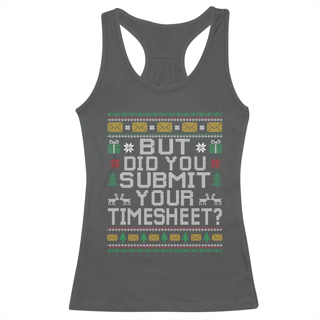 Funny Office Christmas Racerback Tank Top But Did You Submit Your Timesheet Holiday Work TS11 Dark Heather Print Your Wear