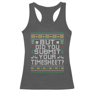Funny Office Christmas Racerback Tank Top But Did You Submit Your Timesheet Holiday Work TS11 Dark Heather Print Your Wear