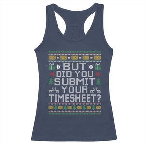 Funny Office Christmas Racerback Tank Top But Did You Submit Your Timesheet Holiday Work TS11 Navy Print Your Wear