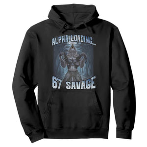 Funny 67 Alpha Wolf Hoodie Alpha Loading 67 Savage Six Seven Gen Z Meme TS11 Black Print Your Wear