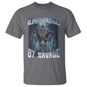 Funny 67 Alpha Wolf T Shirt Alpha Loading 67 Savage Six Seven Gen Z Meme TS11 Charcoal Print Your Wear