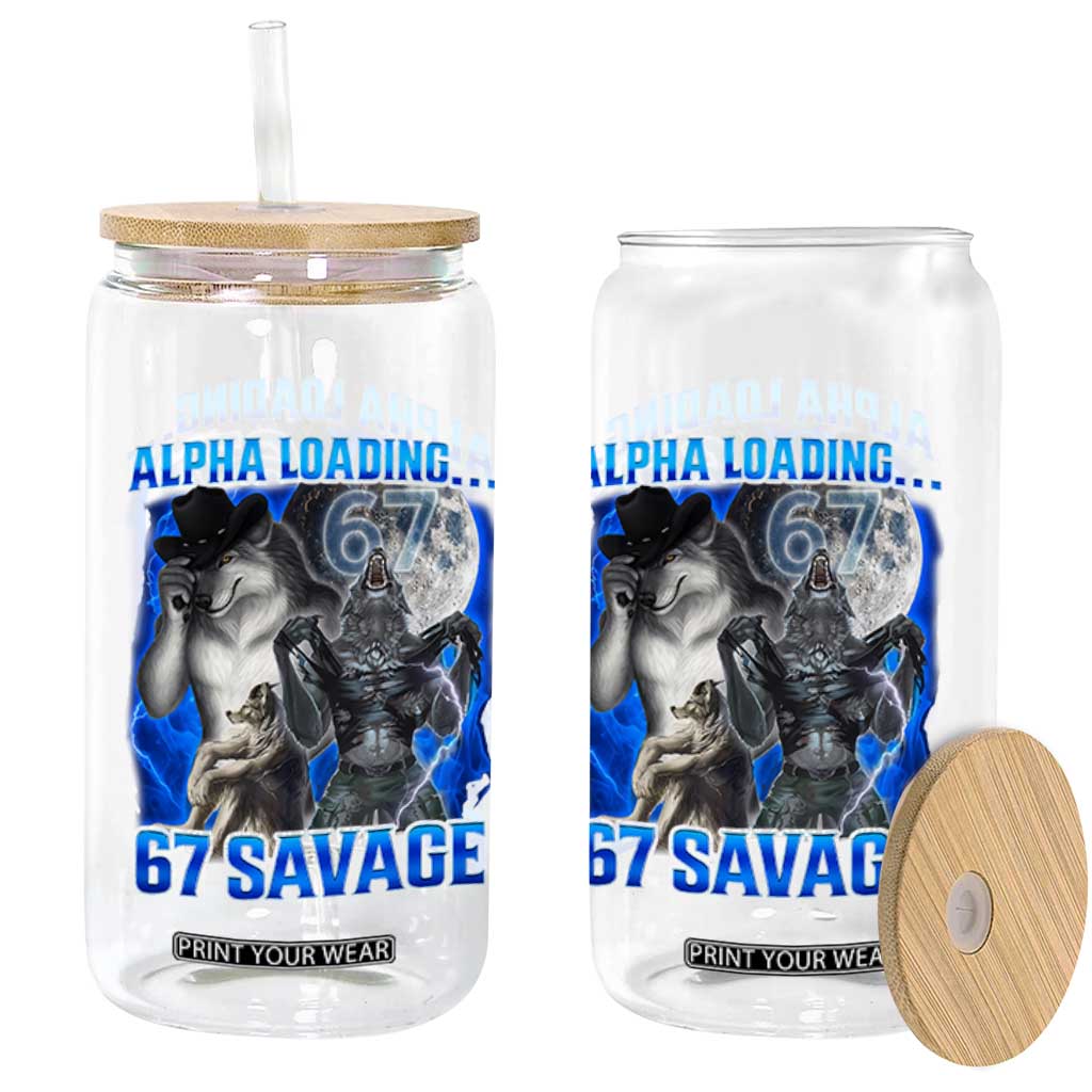 Funny Six Seven Alpha Wolf Glass Can Alpha Loading 67 Savage Wolves Moon Meme TS11 Print Your Wear