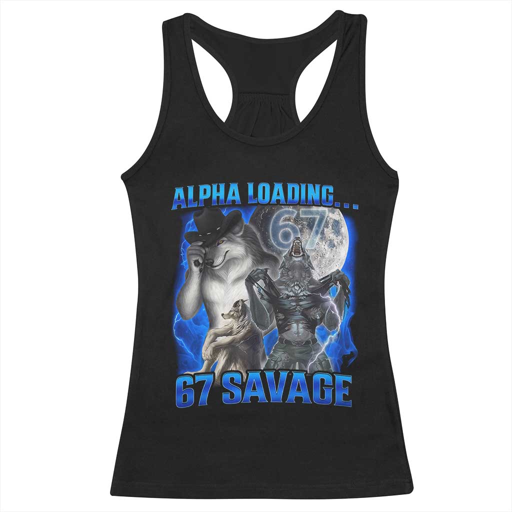 Funny Six Seven Alpha Wolf Racerback Tank Top Alpha Loading 67 Savage Wolves Moon Meme TS11 Black Print Your Wear