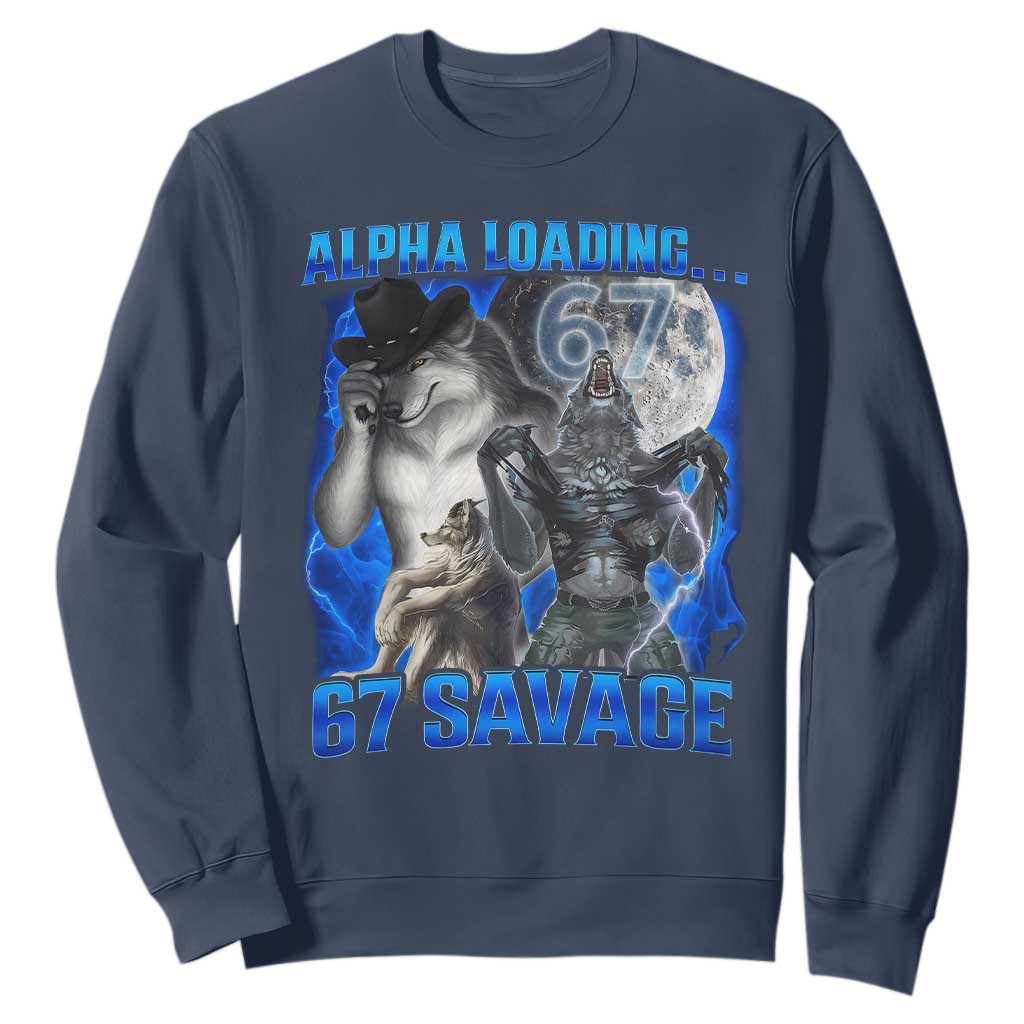 Funny Six Seven Alpha Wolf Sweatshirt Alpha Loading 67 Savage Wolves Moon Meme TS11 Navy Print Your Wear