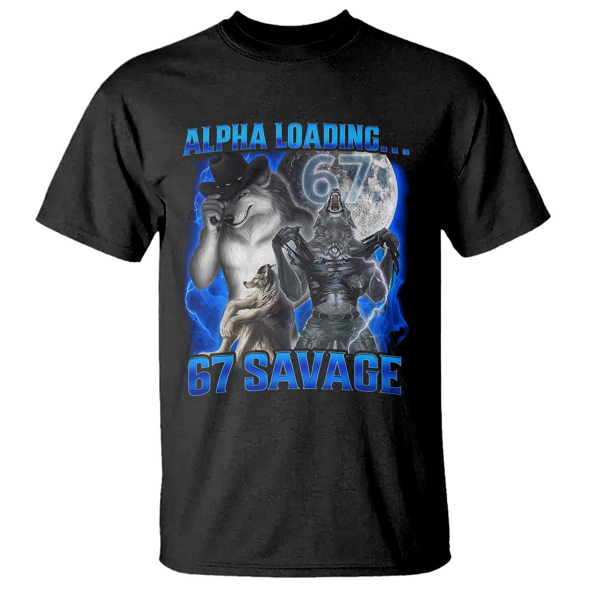 Funny Six Seven Alpha Wolf T Shirt Alpha Loading 67 Savage Wolves Moon Meme TS11 Black Print Your Wear