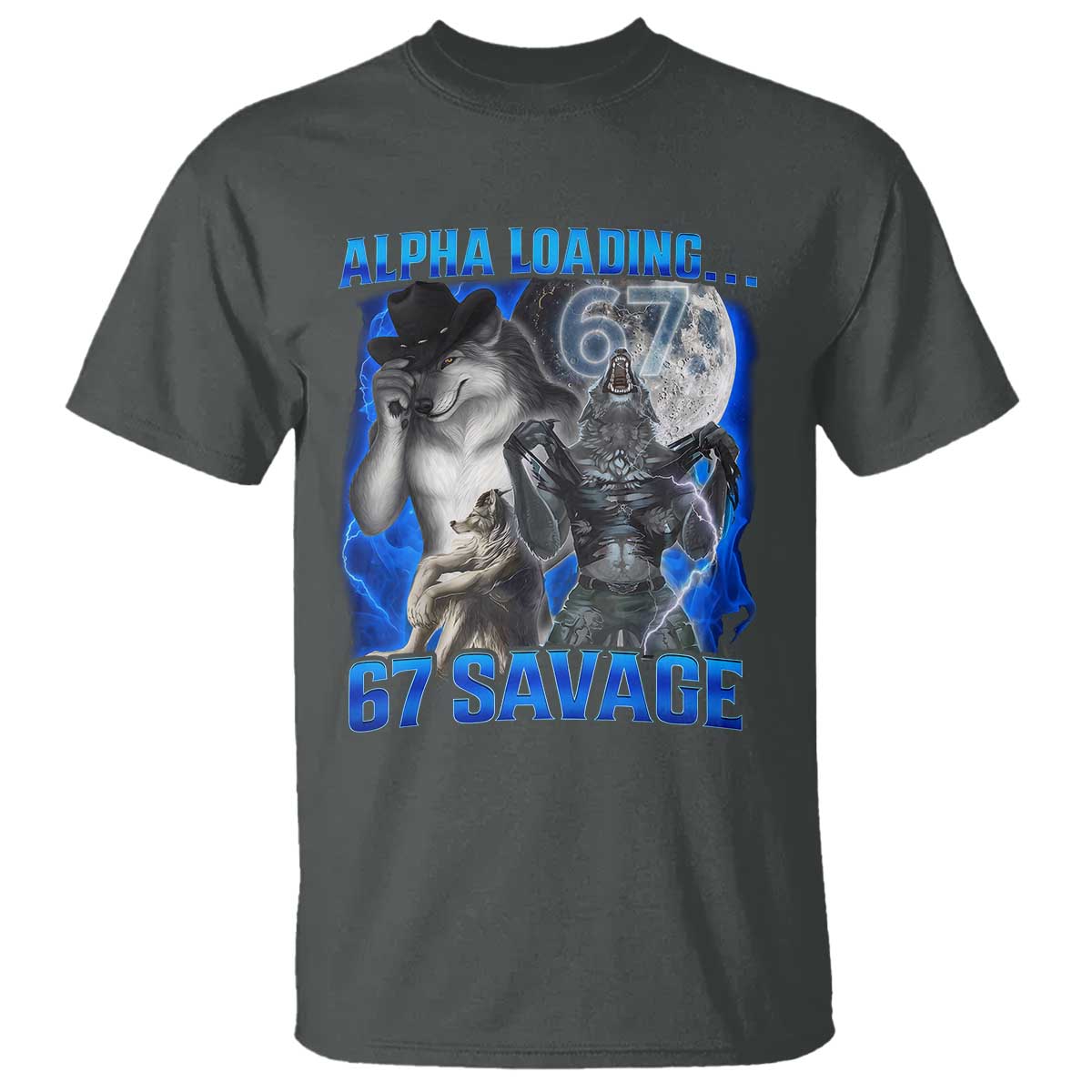 Funny Six Seven Alpha Wolf T Shirt Alpha Loading 67 Savage Wolves Moon Meme TS11 Dark Heather Print Your Wear