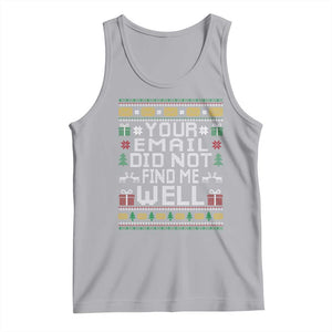 Funny Office Christmas Tank Top Your Email Did Not Find Me Well Holiday Work TS11 Athletic Heather Print Your Wear