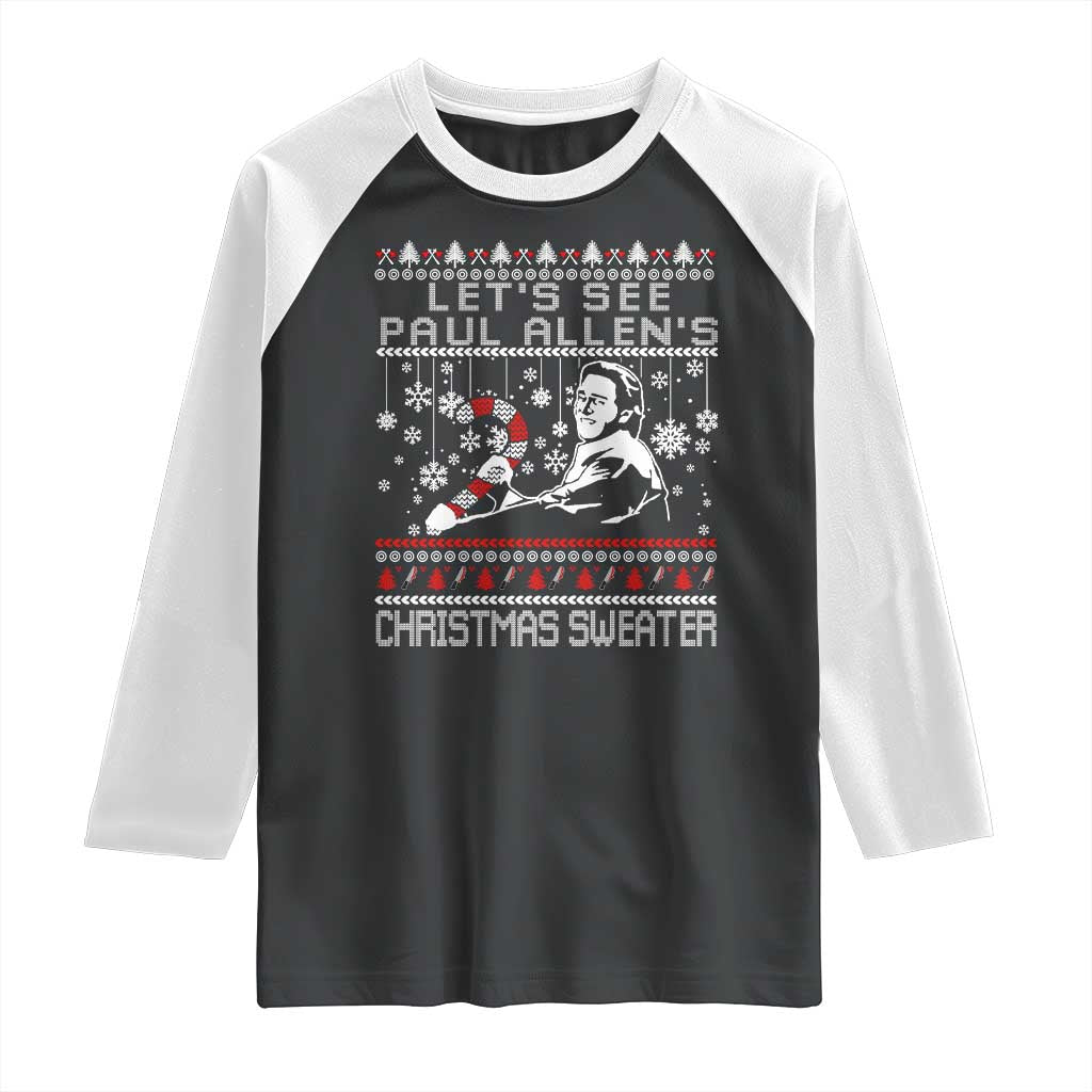 Funny Christmas Psycho Raglan Shirt Lets See Paul Allens Christmas Sweater Serrial Killer Movie TS11 Black White Print Your Wear