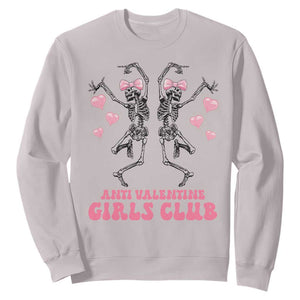 Funny Anti Valentine Girls Club Sweatshirt Anti Valentine's Day Skeleton TS11 Ice Gray Print Your Wear