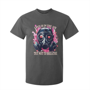 Funny Anti Valentines Day T Shirt For Kid Love Is In The Air Try Not To Breathe Gas Mask TS11 Dark Heather Print Your Wear