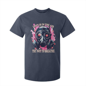 Funny Anti Valentines Day T Shirt For Kid Love Is In The Air Try Not To Breathe Gas Mask TS11 Navy Print Your Wear