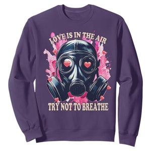 Funny Anti Valentines Day Sweatshirt Love Is In The Air Try Not To Breathe Gas Mask TS11 Purple Print Your Wear