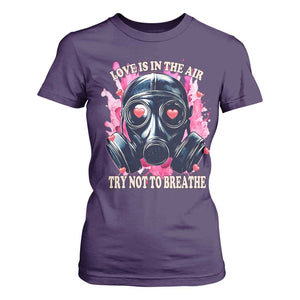 Funny Anti Valentines Day T Shirt For Women Love Is In The Air Try Not To Breathe Gas Mask TS11 Purple Print Your Wear