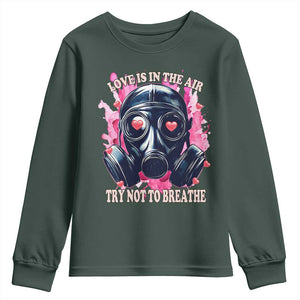 Funny Anti Valentines Day Youth Sweatshirt Love Is In The Air Try Not To Breathe Gas Mask TS11 Dark Forest Green Print Your Wear