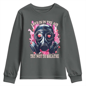 Funny Anti Valentines Day Youth Sweatshirt Love Is In The Air Try Not To Breathe Gas Mask TS11 Dark Heather Print Your Wear