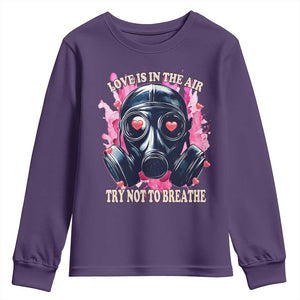 Funny Anti Valentines Day Youth Sweatshirt Love Is In The Air Try Not To Breathe Gas Mask TS11 Purple Print Your Wear