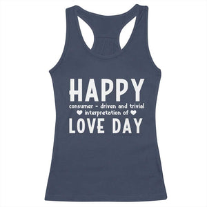 Funny Anti Valentine's Day Racerback Tank Top Happy Consumer Driven And Trivial Interpretation Of Love Day TS11 Navy Print Your Wear